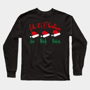 I Love Joe Kevin and Nick Of Course Quote Christmas Gifts Long Sleeve T-Shirt